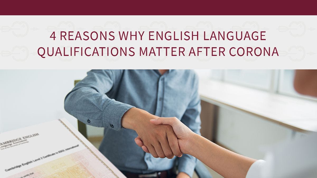4 Reasons why English Language Qualifications matter after Corona