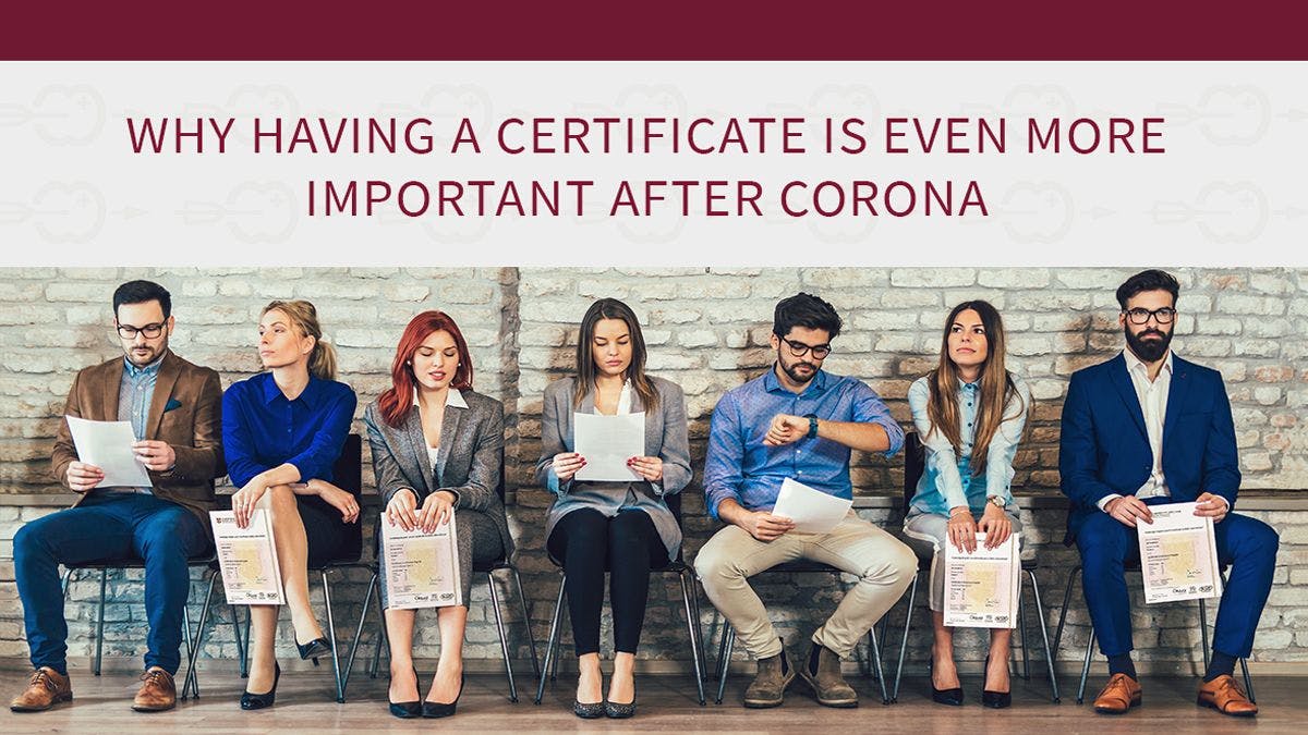 Why having a certificate is even more important after Corona