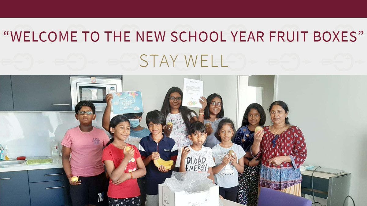 “Welcome to the new school year” fruit boxes – stay well